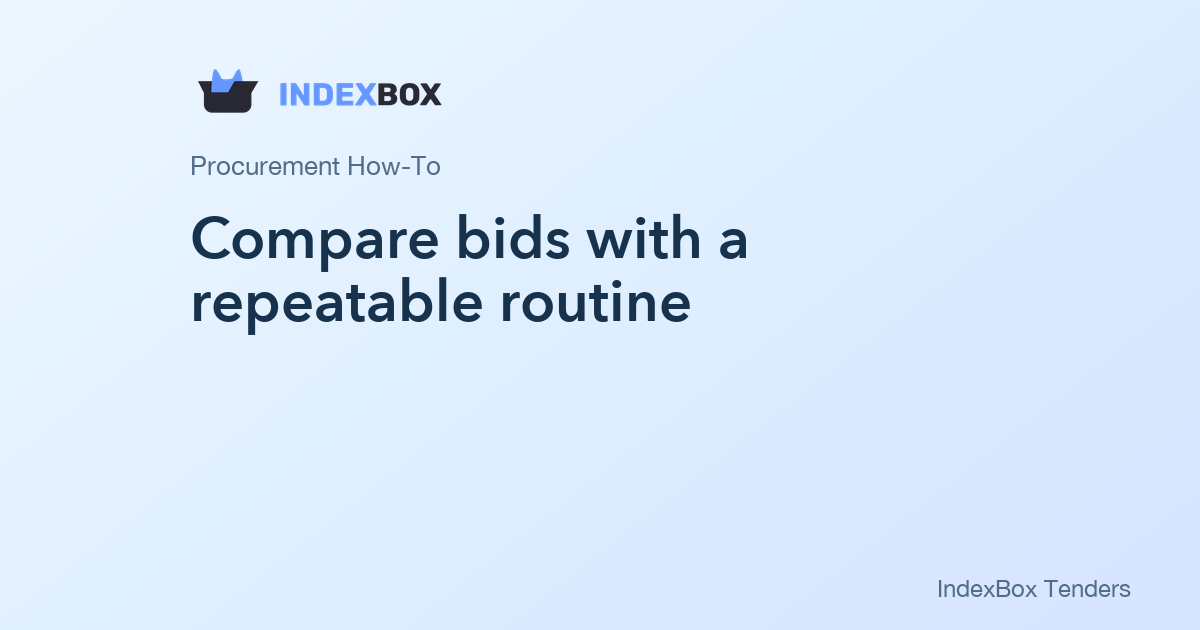 Compare bids with a repeatable routine | IndexBox Tenders