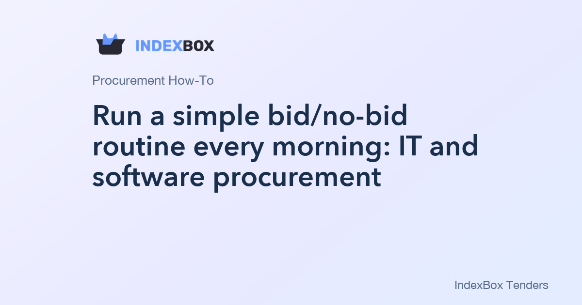 Run a simple bid/no-bid routine every morning: IT and software ...