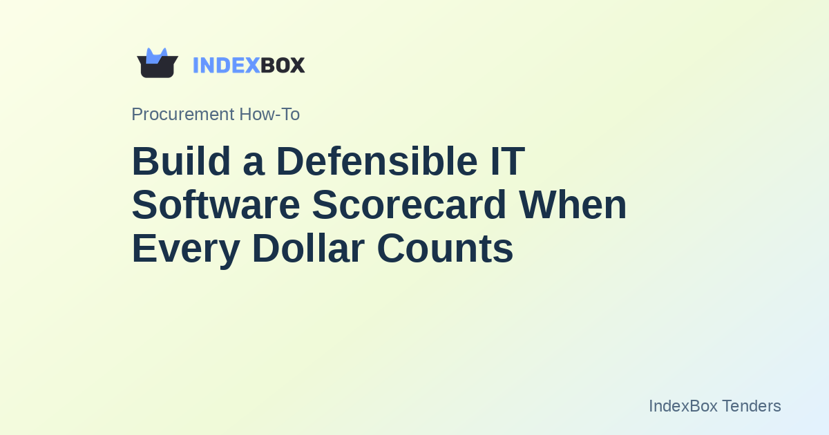 Build a Defensible IT Software Scorecard When Every Dollar Counts
