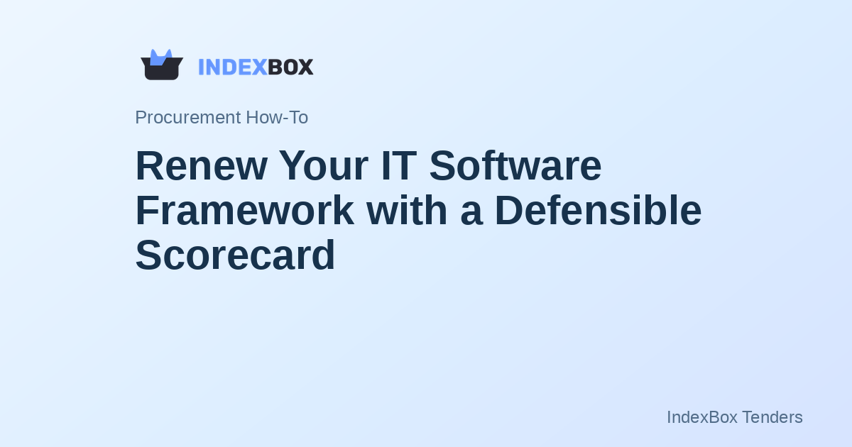 Renew Your IT Software Framework with a Defensible Scorecard: A 3-Step Method Using Live Tender Data