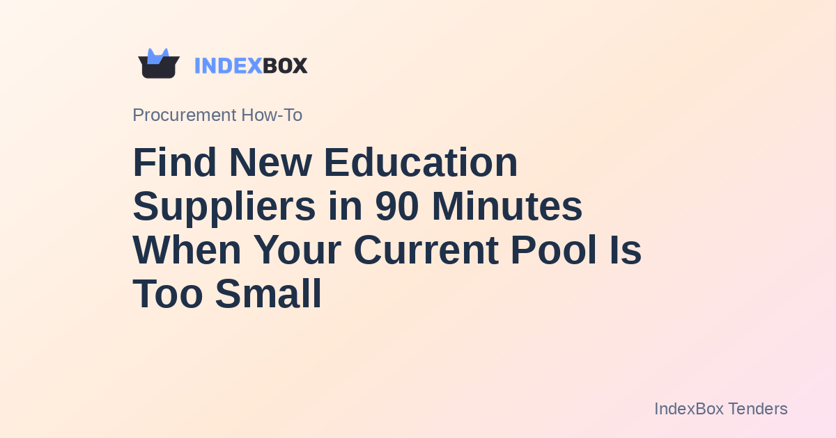 Find New Education Suppliers in 90 Minutes When Your Current Pool Is Too Small