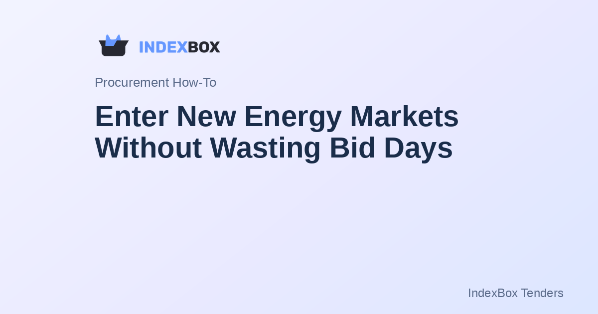 Enter New Energy Markets Without Wasting Bid Days: A 3-Step Supplier Filter Using Public Tender History