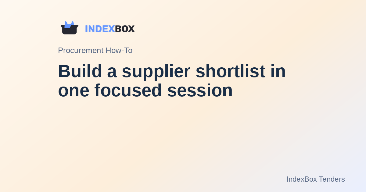 Build a supplier shortlist in one focused session