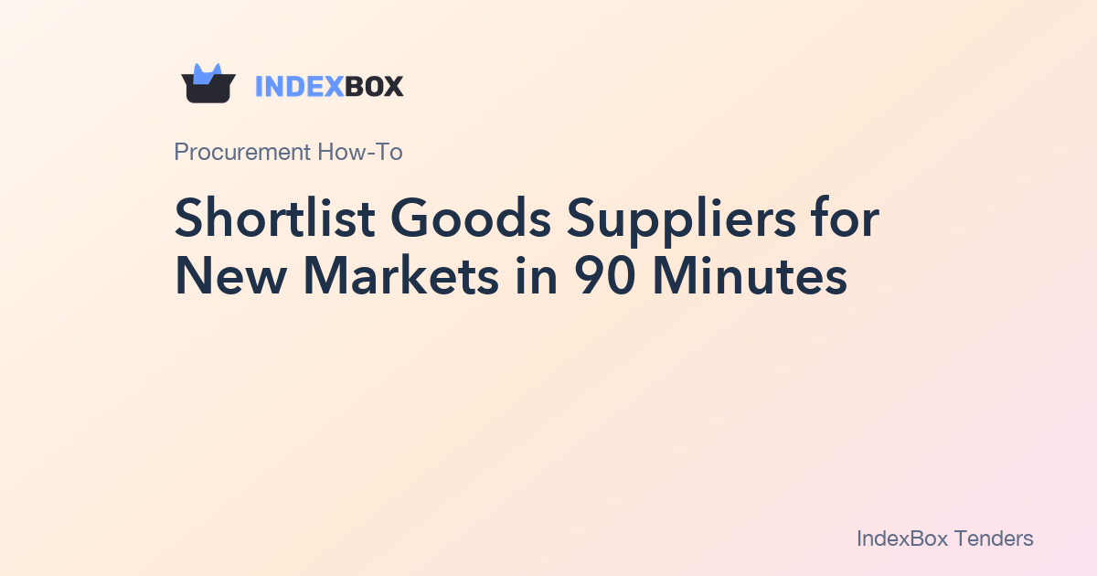 Shortlist Goods Suppliers for New Markets in 90 Minutes: A Live-Tender Filter for April 23 Close