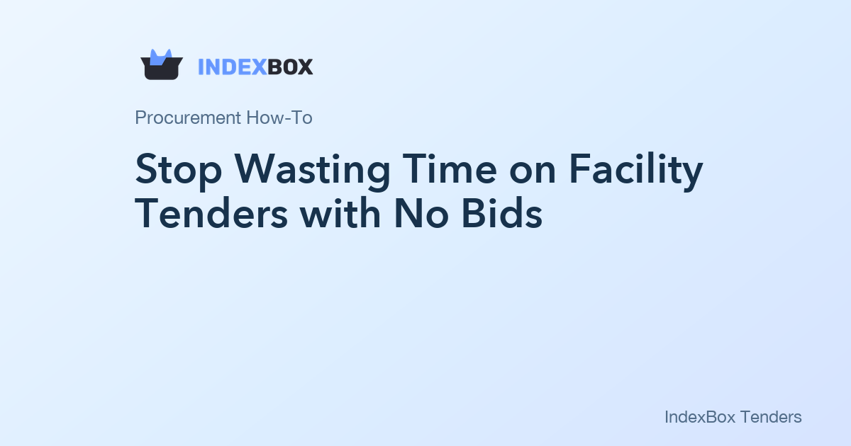 Stop Wasting Time on Facility Tenders with No Bids: A 15-Minute Scope-First Filter for Low-Participation Markets