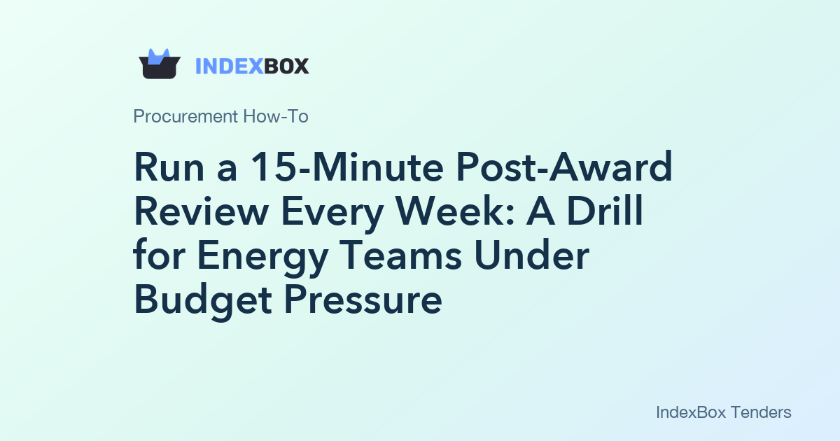 Run a 15-Minute Post-Award Review Every Week: A Drill for Energy Teams Under Budget Pressure